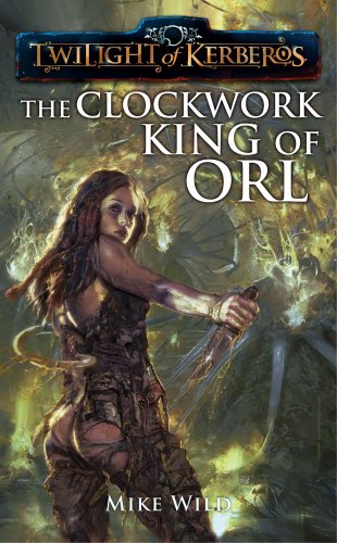 Twilight of Kerberos:The Clockwork King of Orl