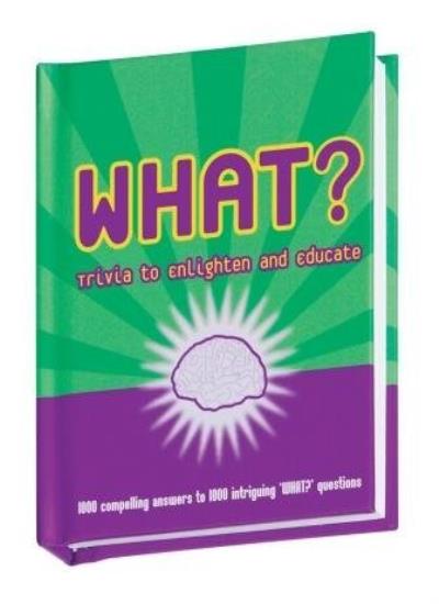 WHAT? TRIVIA TO ENLIGHTEN AND EDUCATE by Lagoon Group