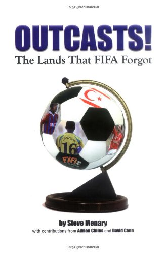 Outcasts! The Lands That FIFA Forgot