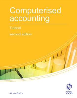 Computerised Accounting Tutorial (AAT Accounting - Level 2 Certificate in Accounting)