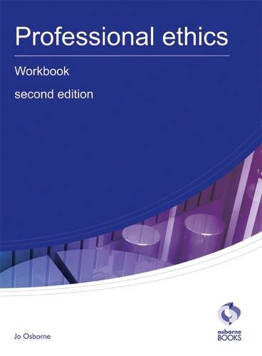 Professional Ethics Workbook (AAT Accounting - Level 3 Diploma in Accounting)