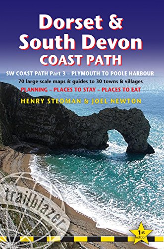 South West Coast Path: Dorset & South Devon Coast Path - Plymouth to Poole Harbour Part 3 (Trailblazer British Walking Guide South West Coast Path) (Trailblazer: Sw Coast Path)