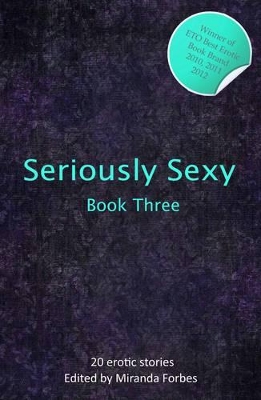 Seriously Sexy Three: Volume 3 (Seriously Sexy Series)