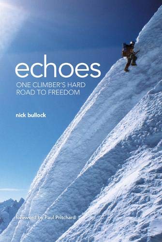 Echoes: One Climber's Hard Road to Freedom