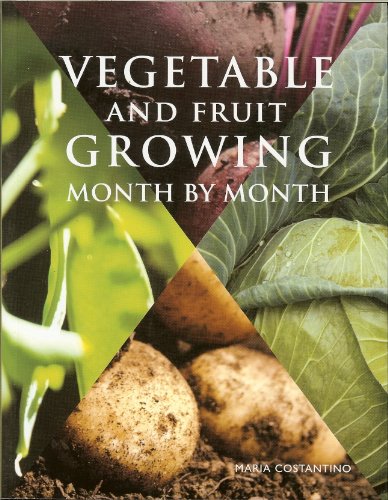 Vegetable and Fruit Growing Month by Month