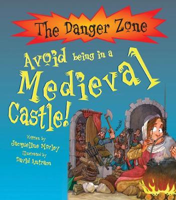 Avoid Being in a Medieval Castle! (Danger Zone) (The Danger Zone)