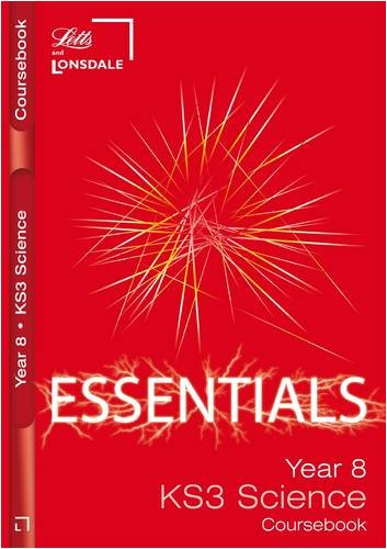 KS3 Essentials Year 8 Science Coursebook: Ages 12-13 (Lonsdale Key Stage 3 Essentials)