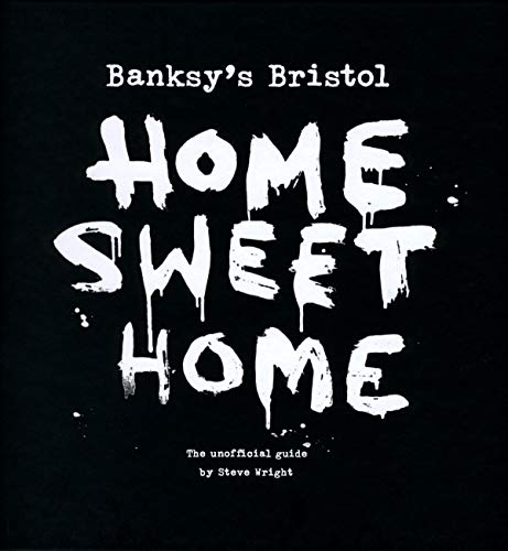 Banksy's Bristol: Home Sweet Home