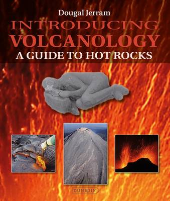 Introducing Volcanology: A Guide to Hot Rocks