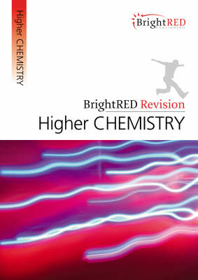 Bright Red Revision: Higher Chemistry (BrightRED Revisions)