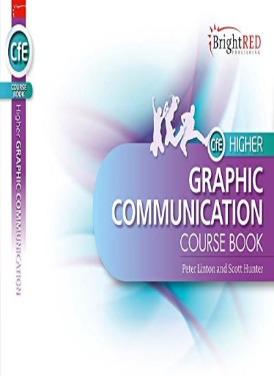 CfE Higher Graphic Communication (BrightRED Course Book)