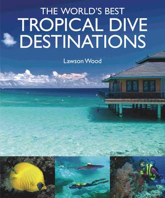 The World's Best Tropical Dives