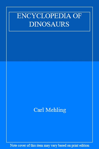 ENCYCLOPEDIA OF DINOSAURS