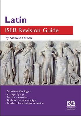 Latin ISEB Revision Guide (ISEB Revision Guides): A Revision Book for Common Entrance