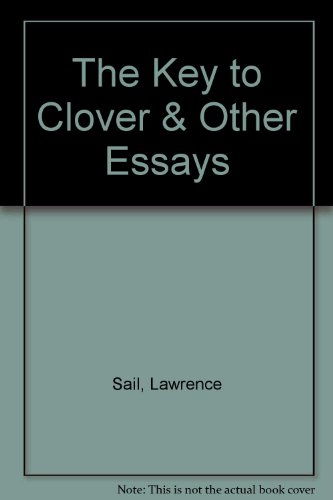 The Key to Clover & Other Essays