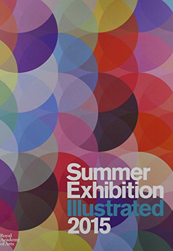 Summer Exhibition Illustrated 2015: A Selection from the 247th Summer Exhibition