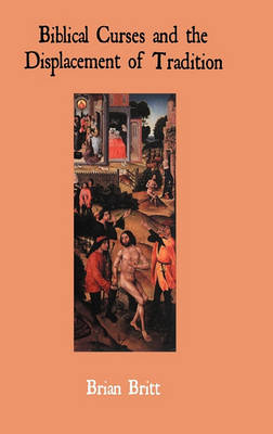 Biblical Curses and the Displacement of Tradition