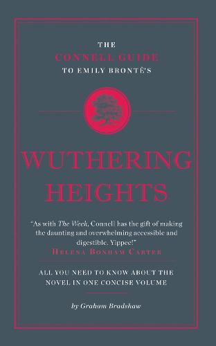 The Connell Guide To Emily Bronte's Wuthering Heights