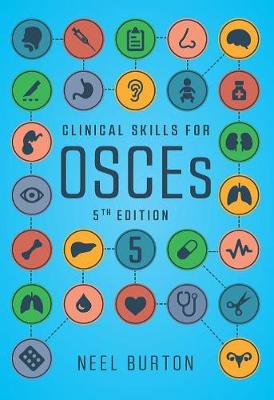 Clinical Skills for OSCEs, fifth edition