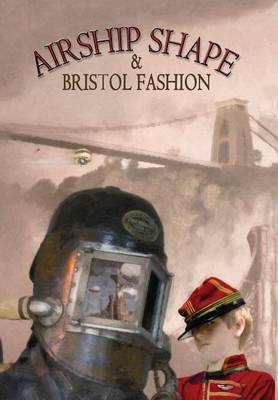 Airship Shape & Bristol Fashion