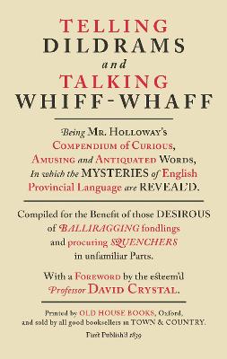 Telling Dildrams and Talking Whiff-Whaff (Old House)