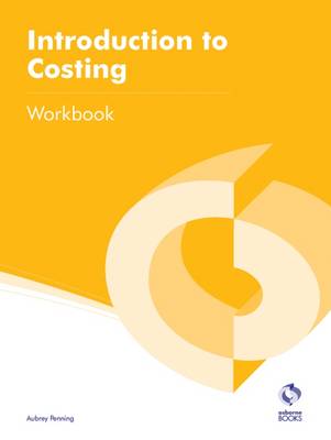 Introduction to Costing Workbook (AAT Accounting - Level 2 Certificate in Accounting)
