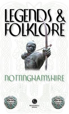 Legends & Folklore Nottinghamshire (Legends and Folklore)