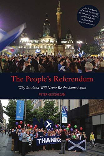 The People's Referendum: Why Scotland Will Never Be the Same Again