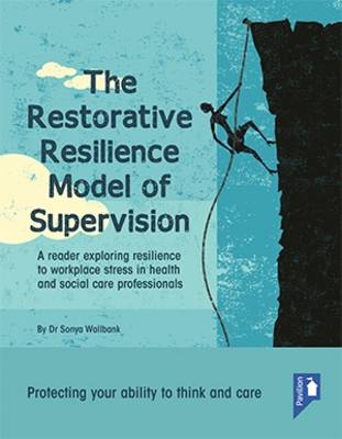 The Restorative Resilience Model of Supervision