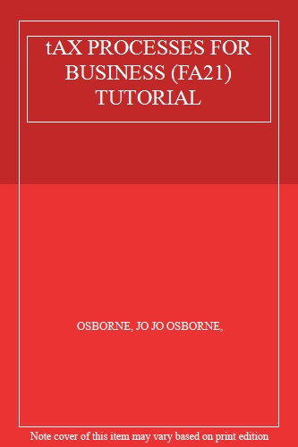 tAX PROCESSES FOR BUSINESS (FA21) TUTORIAL
