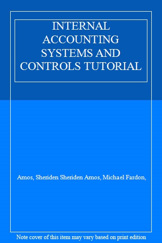 INTERNAL ACCOUNTING SYSTEMS AND CONTROLS TUTORIAL