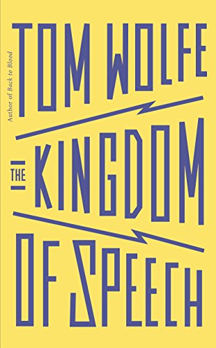 The Kingdom of Speech: Tom Wolfe