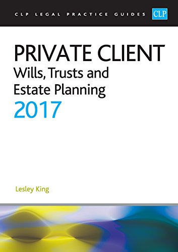 Private Client 2017 (CLP Legal Practice Guides)