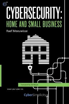 Cybersecurity: Home and Small Business