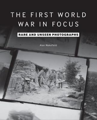 The First World War in Focus