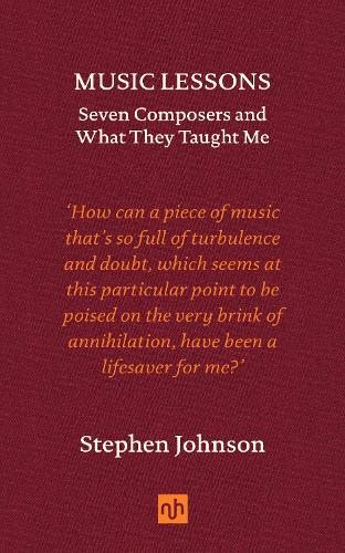 Music Lessons: Seven Composers and What They Taught Me
