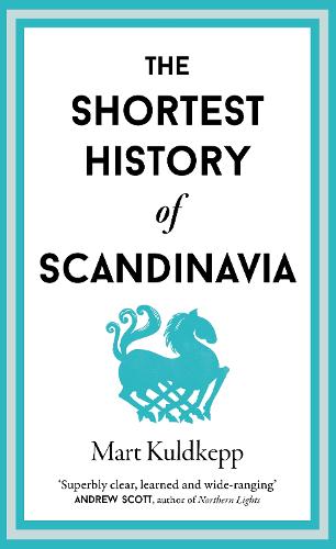 The Shortest History of Scandinavia