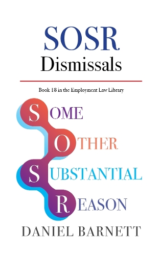 SOSR Dismissals: Some Other Substantial Reason Dismissals: 18 (Employment Law Library)