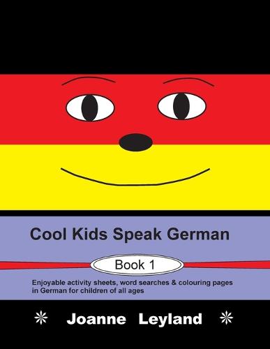 Cool Kids Speak German - Book 1