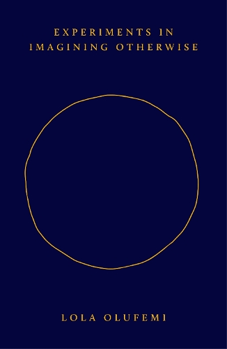 Experiments in Imagining Otherwise