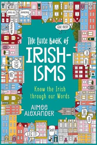 The Little Book of Irishisms