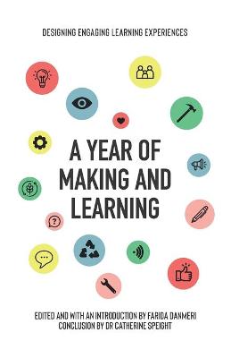 A Year of Making and Learning