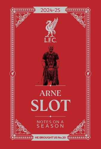 Arne Slot - Notes on a Season
