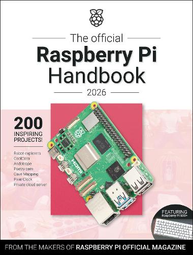 The Official Raspberry Pi Handbook 2026