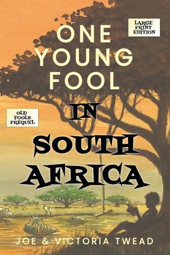One Young Fool in South Africa - LARGE PRINT
