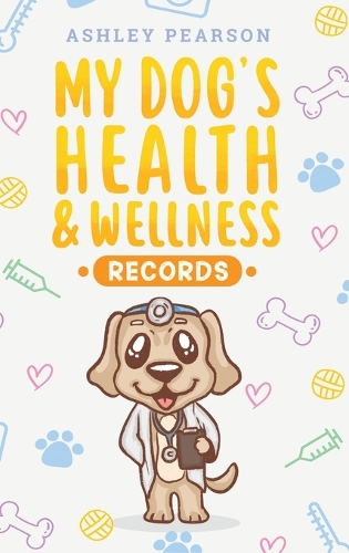 My Dog's Health And Wellness Records