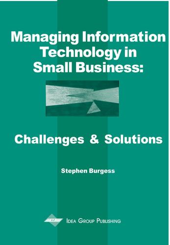 Managing Information Technology In Small Business
