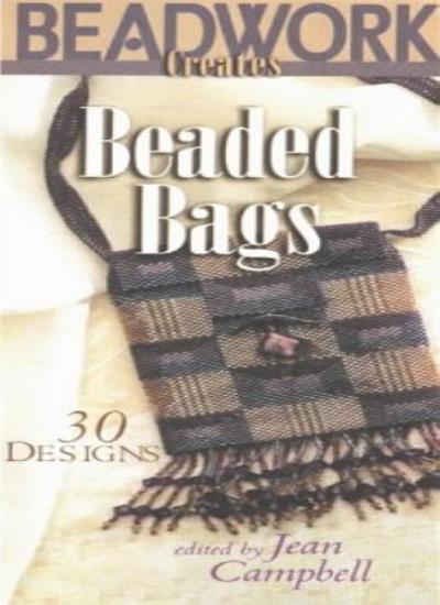 "Beadwork" Creates Beaded Bags: 30 Designs (Beadwork Creates Series)