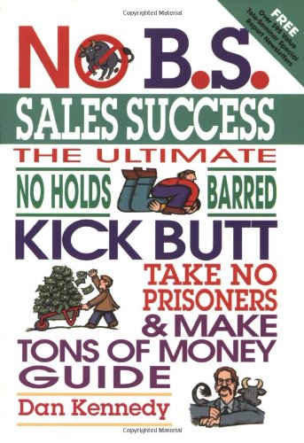 No B.S. Sales Success (No B.S. Series)
