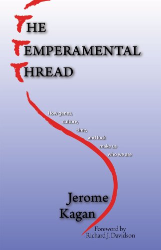 The Temperamental Thread: How Genes, Culture, Time, and Luck Make Us Who We Are